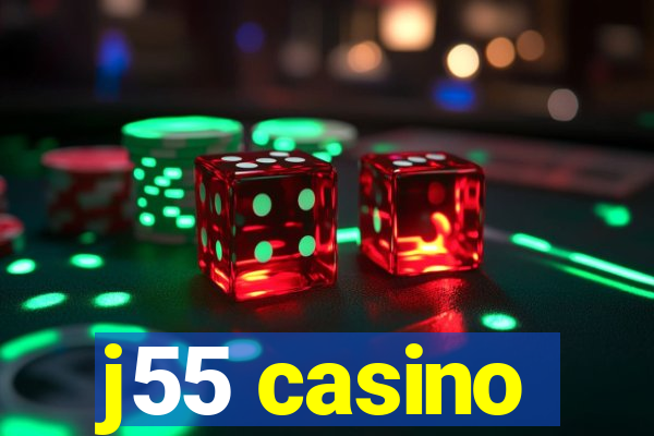 j55 casino